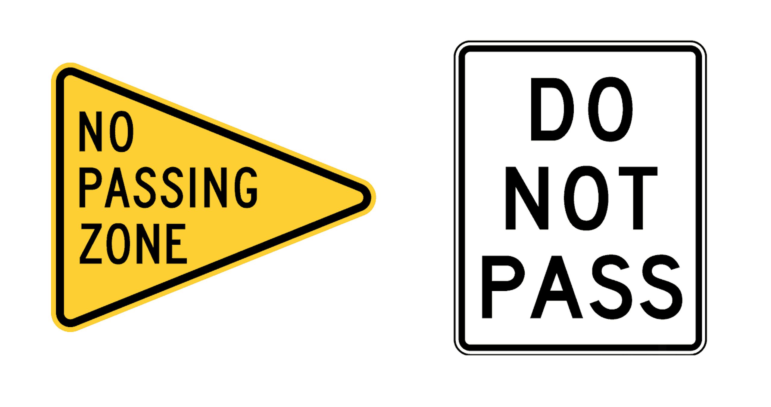 You usually find a pennant sign to the left and a “do not pass”-sign to the right