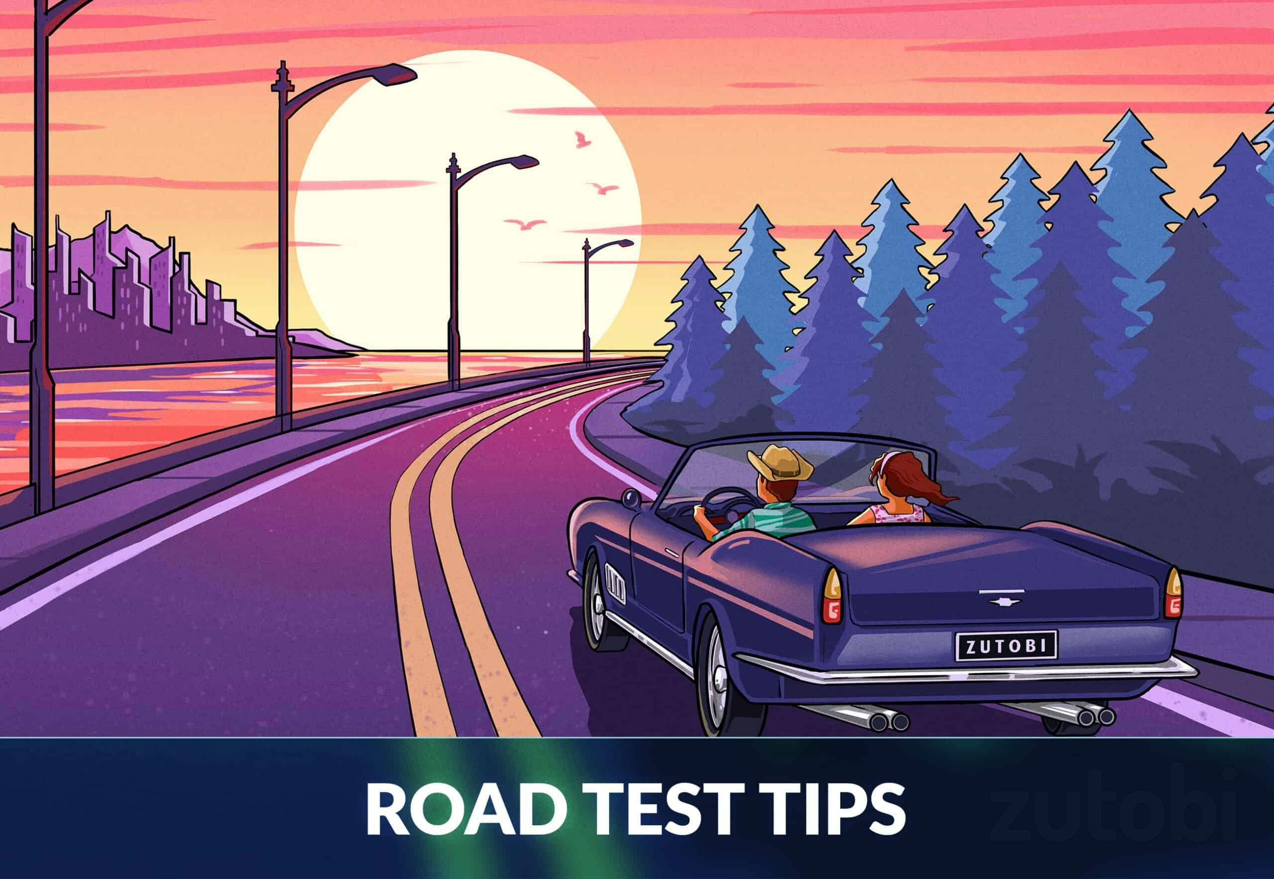 ROAD TEST TIPS